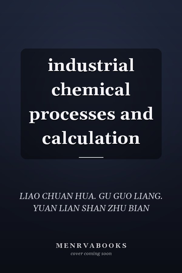 industrial chemical processes and calculation
