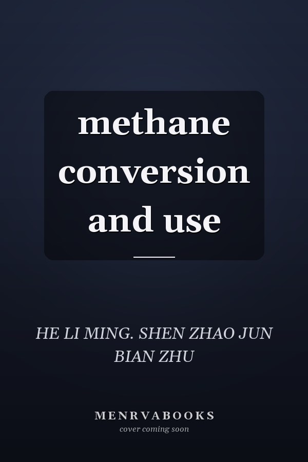 methane conversion and use