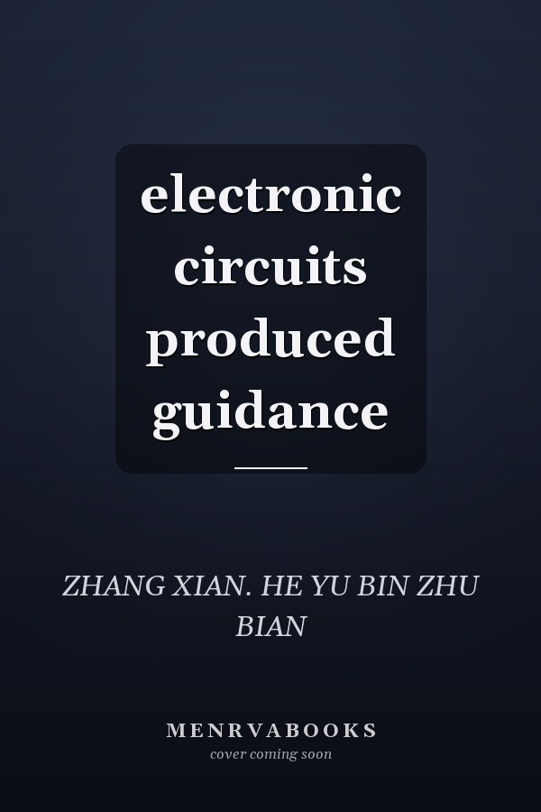 electronic circuits produced guidance