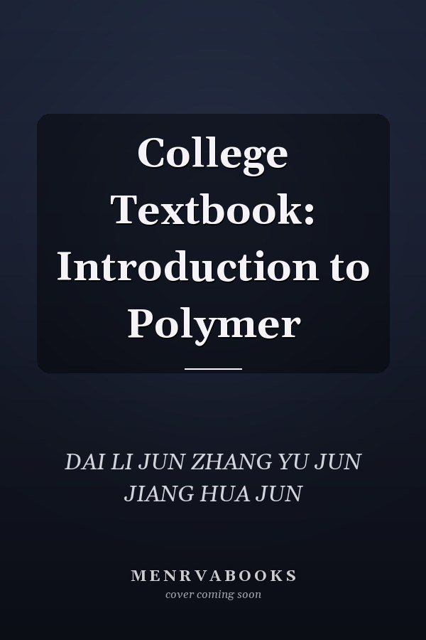 College Textbook: Introduction to Polymer