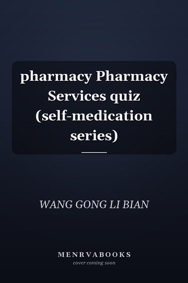 pharmacy Pharmacy Services quiz (self-medication series)
