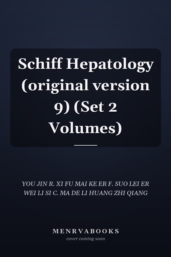 Schiff Hepatology (original version 9) (Set 2 Volumes)