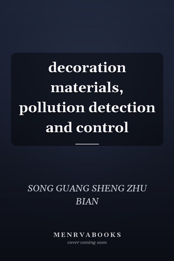 decoration materials, pollution detection and control