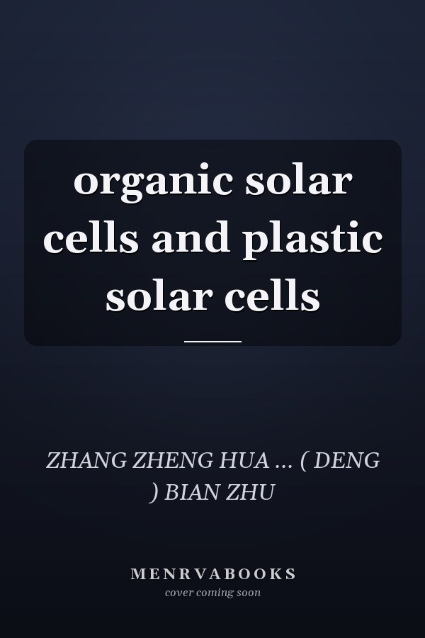 organic solar cells and plastic solar cells