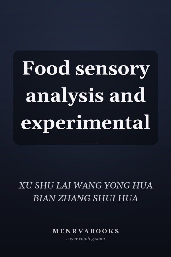 Food sensory analysis and experimental