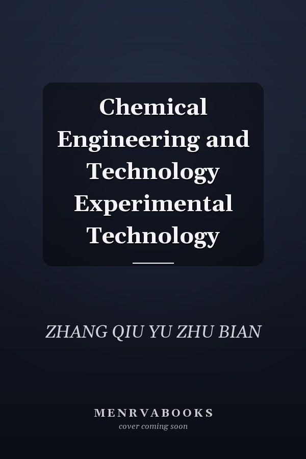 Chemical Engineering and Technology Experimental Technology