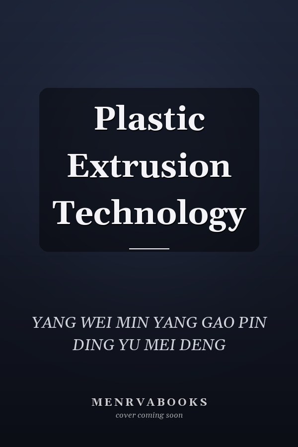 Plastic Extrusion Technology