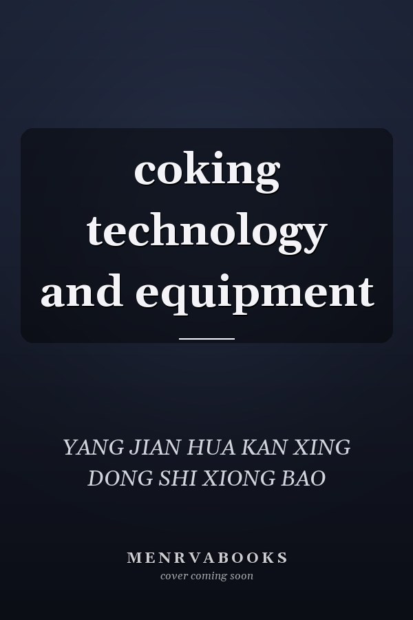 coking technology and equipment