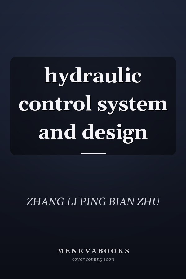 hydraulic control system and design