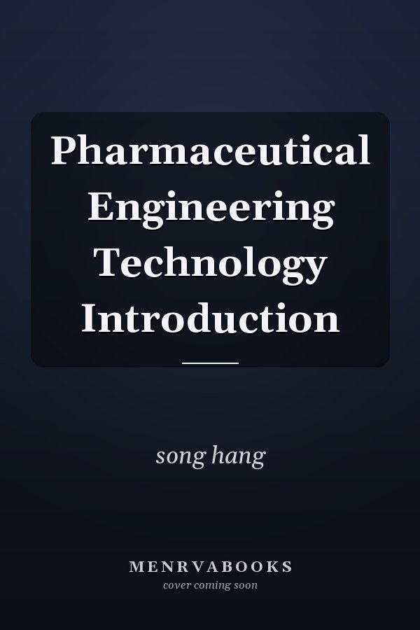 Pharmaceutical Engineering Technology Introduction