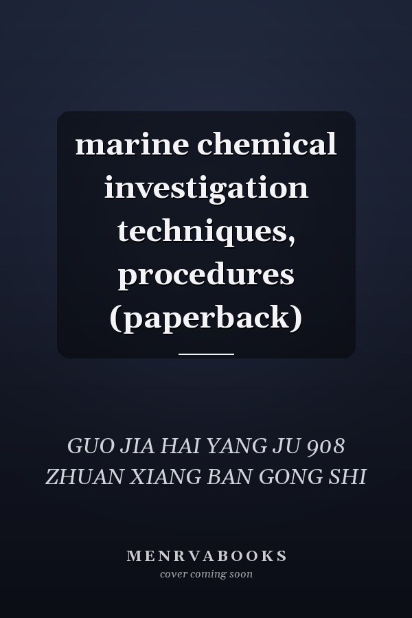 marine chemical investigation techniques, procedures (paperback)