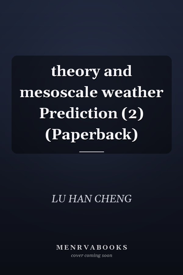 theory and mesoscale weather Prediction (2) (Paperback)