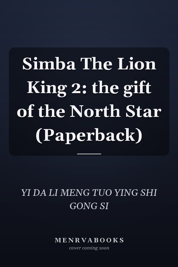 Simba The Lion King 2: the gift of the North Star (Paperback)