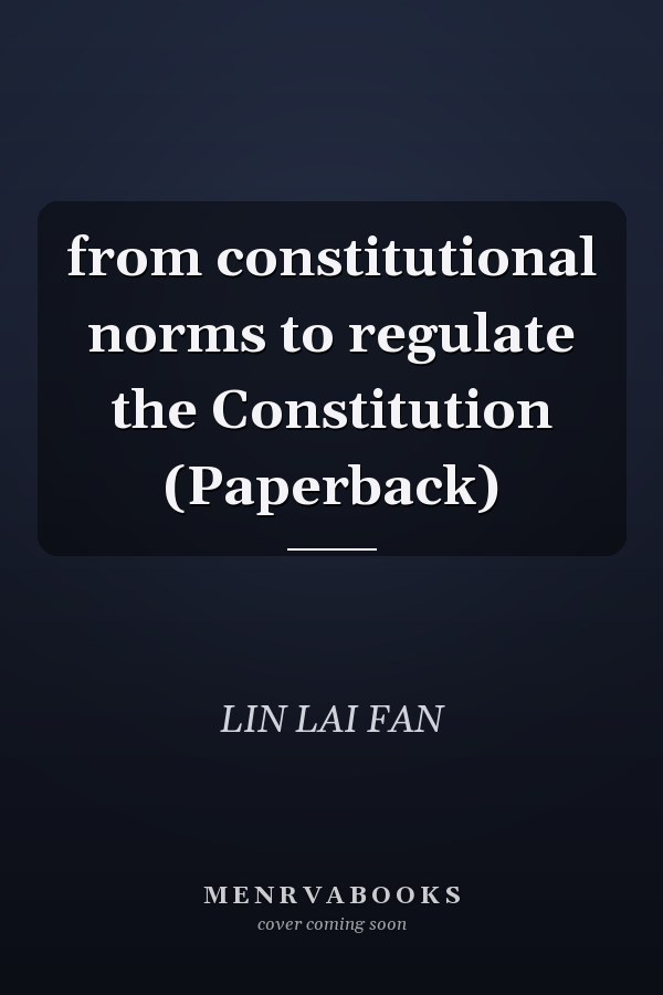from constitutional norms to regulate the Constitution (Paperback)