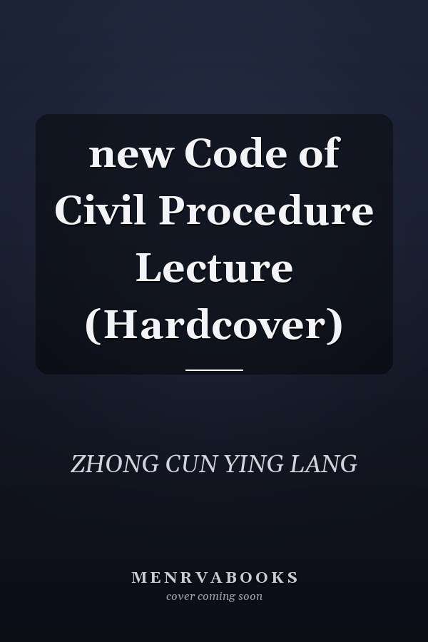 new Code of Civil Procedure Lecture (Hardcover)