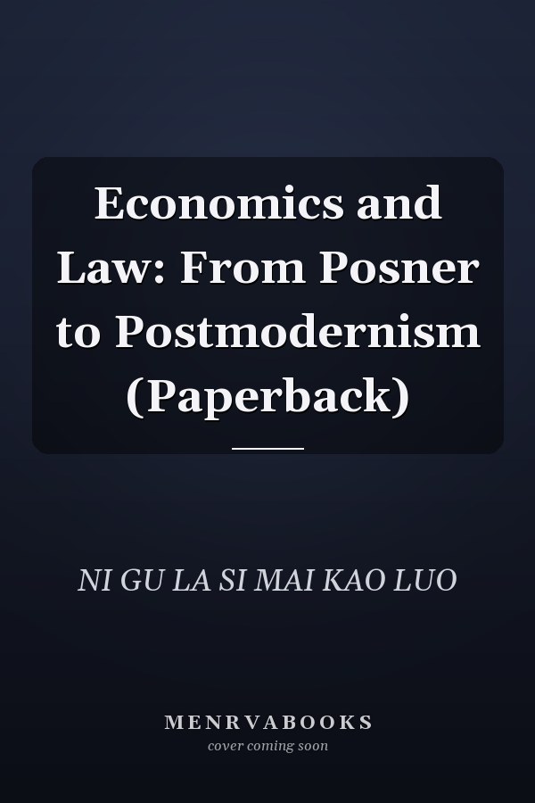 Economics and Law: From Posner to Postmodernism (Paperback)
