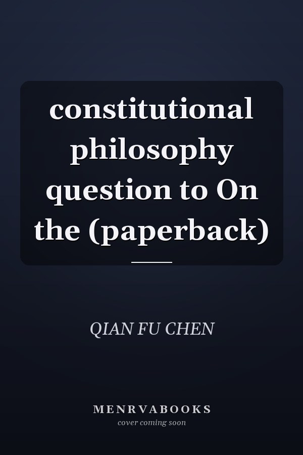 constitutional philosophy question to On the (paperback)