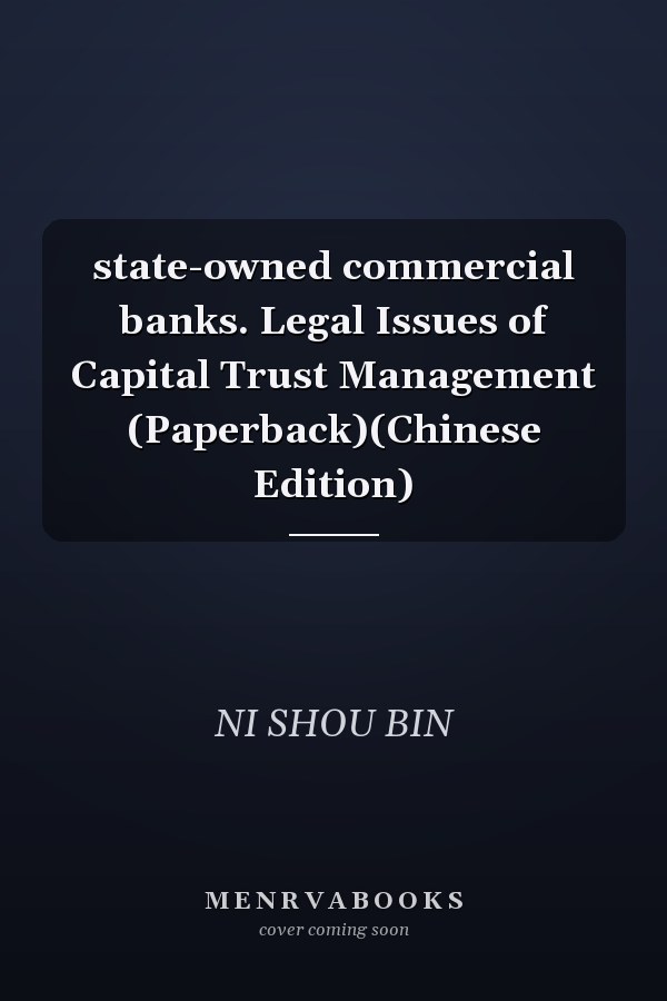 state-owned commercial banks. Legal Issues of Capital Trust Management (Paperback)(Chinese Edition)
