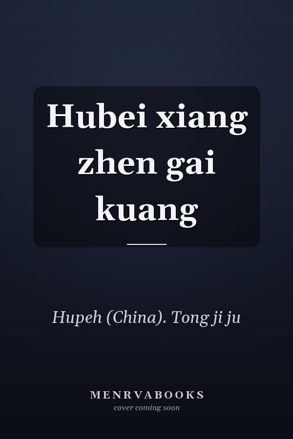 Hubei xiang zhen gai kuang