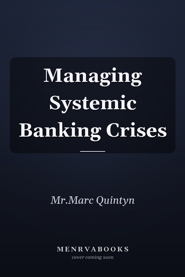 Managing Systemic Banking Crises