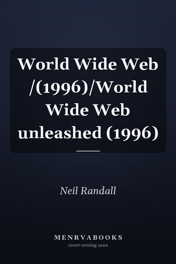 World Wide Web /(1996)/World Wide Web unleashed (1996)