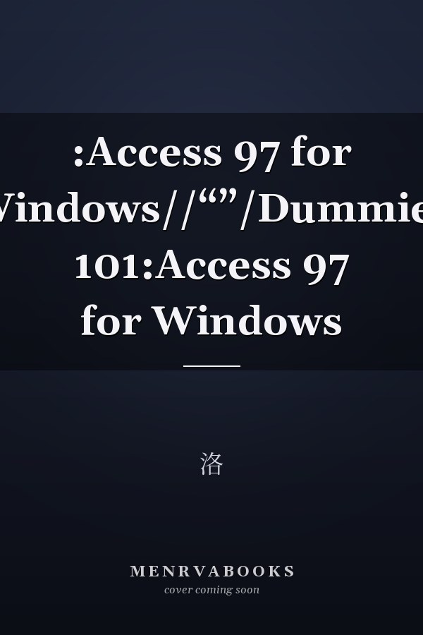 :Access 97 for Windows//“”/Dummies 101:Access 97 for Windows 