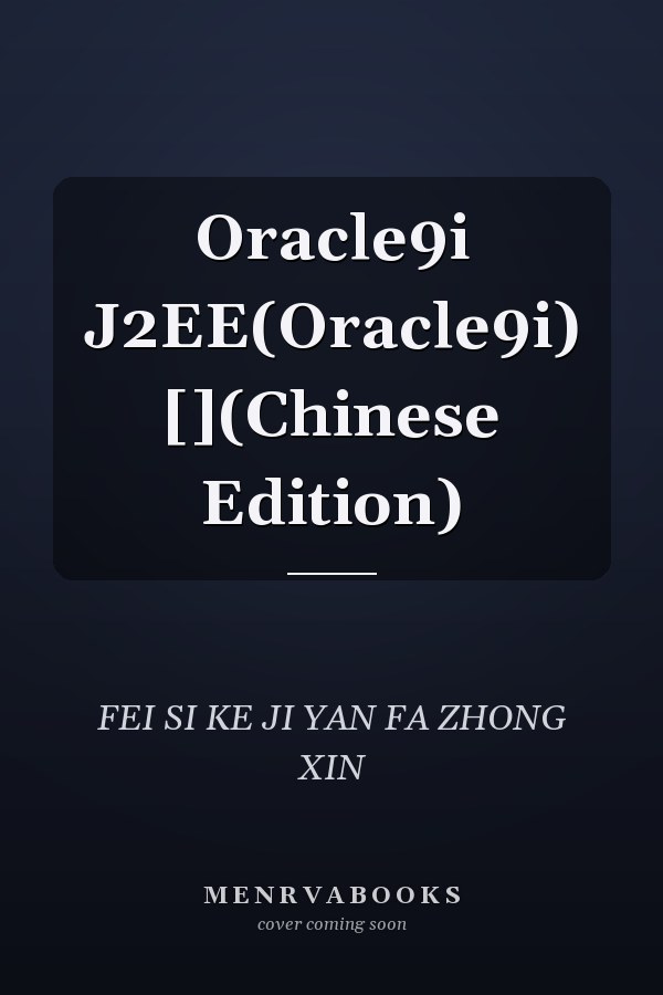Oracle9i J2EE(Oracle9i) [](Chinese Edition)