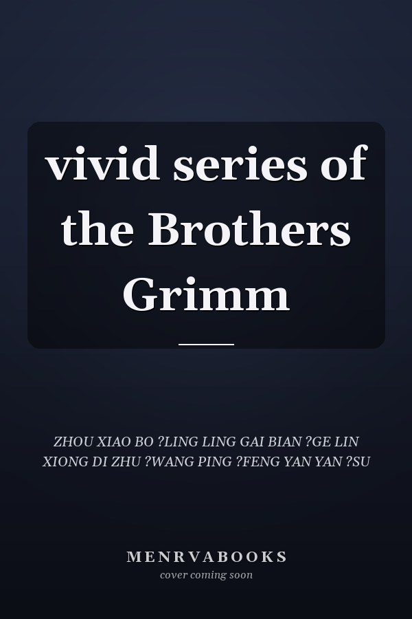 vivid series of the Brothers Grimm