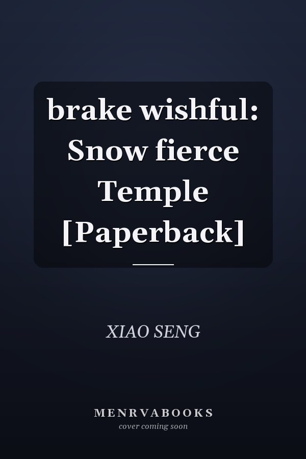 brake wishful: Snow fierce Temple [Paperback]