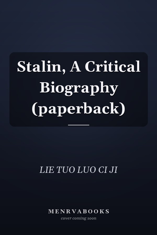 Stalin, A Critical Biography (paperback)