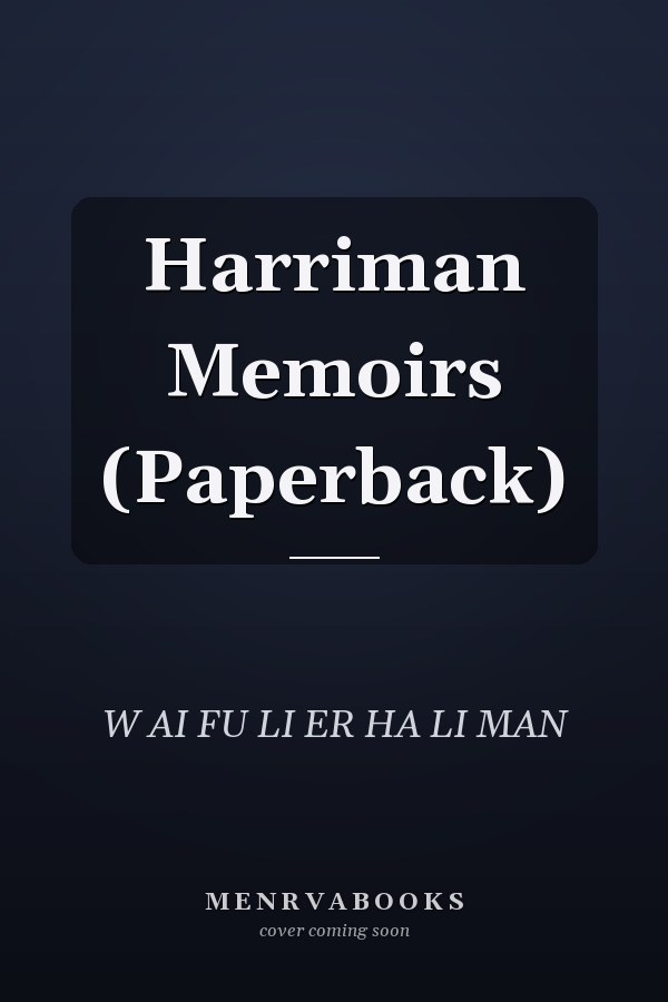 Harriman Memoirs (Paperback)