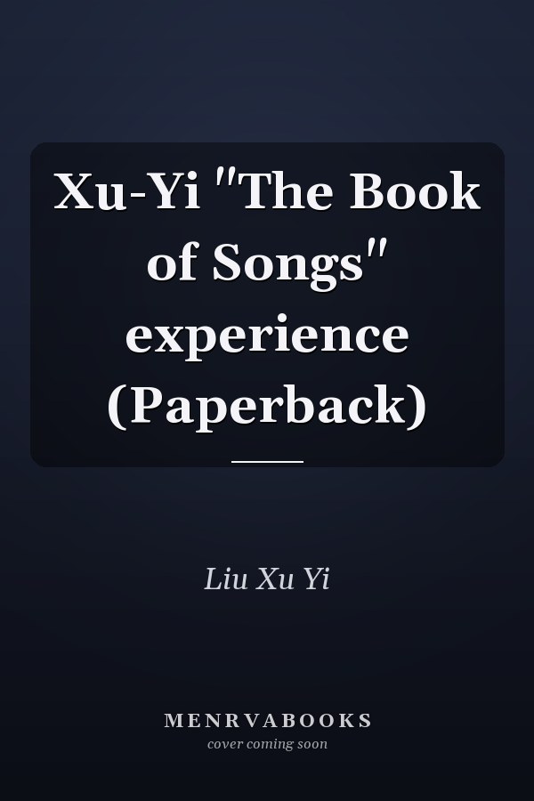 Xu-Yi "The Book of Songs" experience (Paperback)