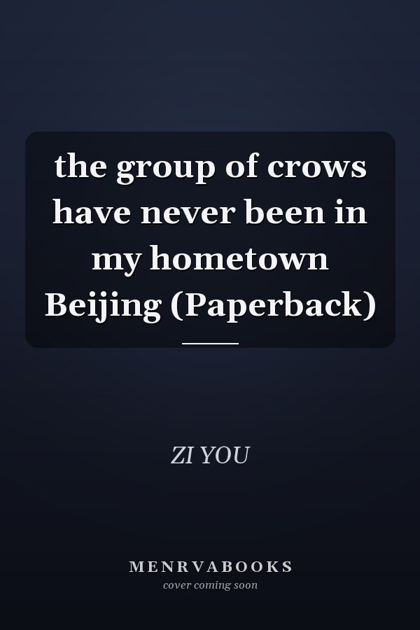 the group of crows have never been in my hometown Beijing (Paperback)