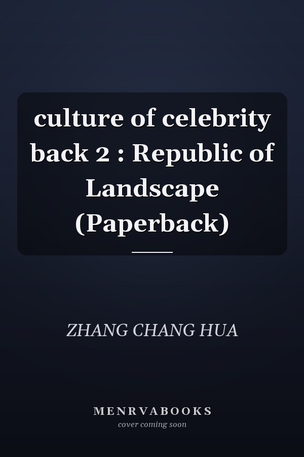 culture of celebrity back 2 : Republic of Landscape (Paperback)