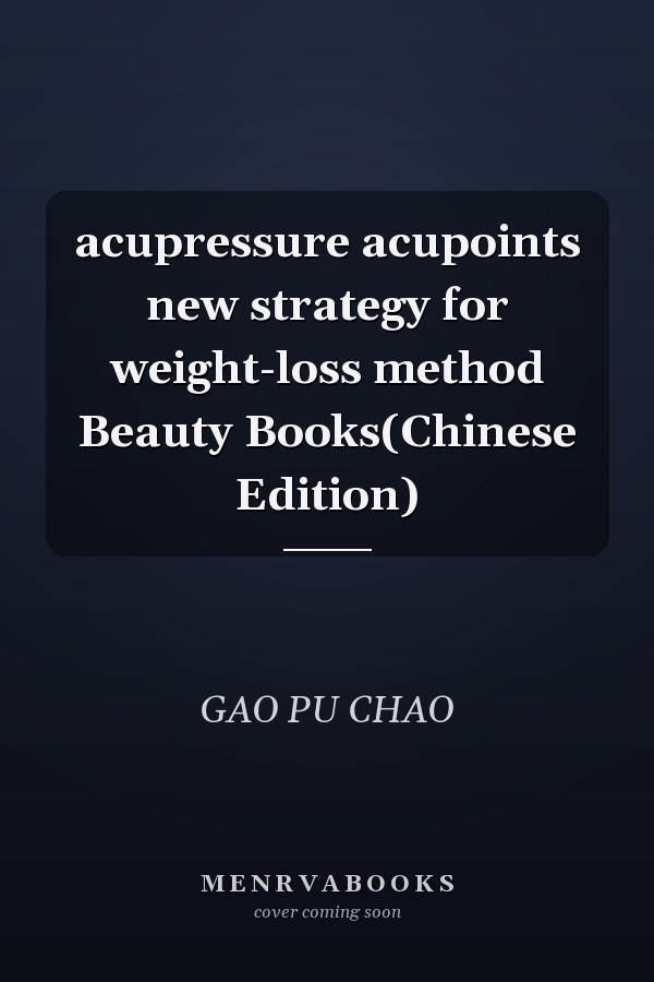 acupressure acupoints new strategy for weight-loss method Beauty Books(Chinese Edition)