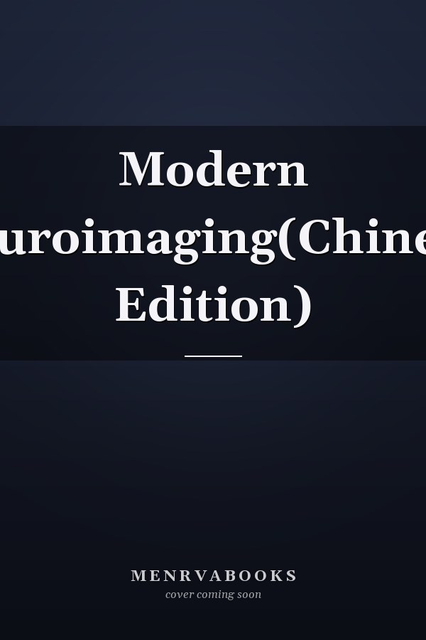 Modern neuroimaging(Chinese Edition)
