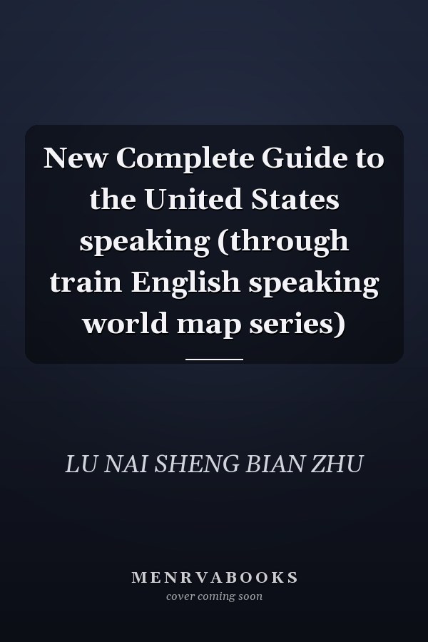 New Complete Guide to the United States speaking (through train English speaking world map series)