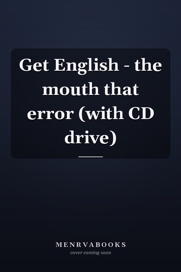 Get English - the mouth that error (with CD drive)
