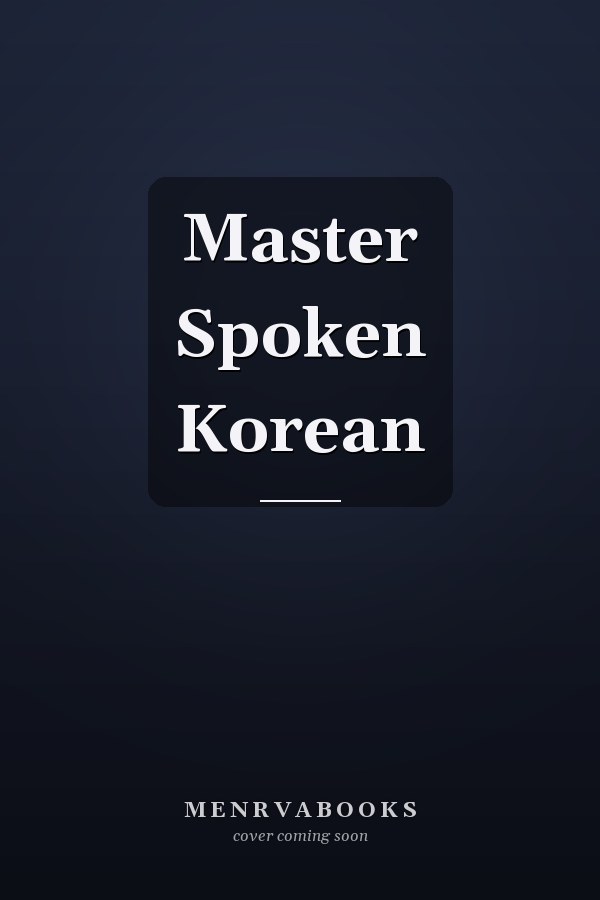Master Spoken Korean