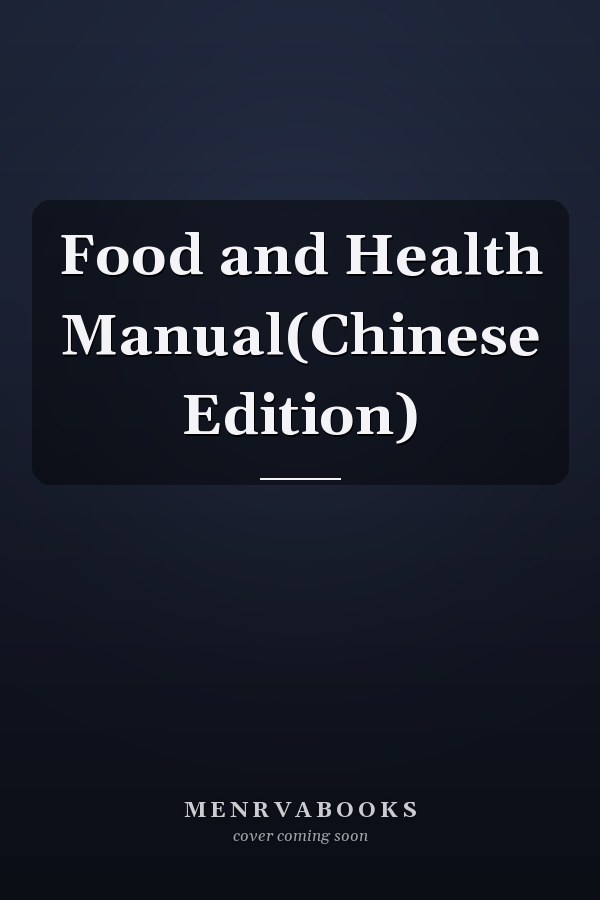 Food and Health Manual(Chinese Edition)