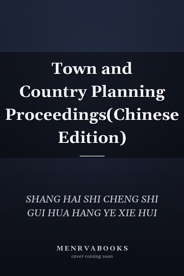 Town and Country Planning Proceedings(Chinese Edition)