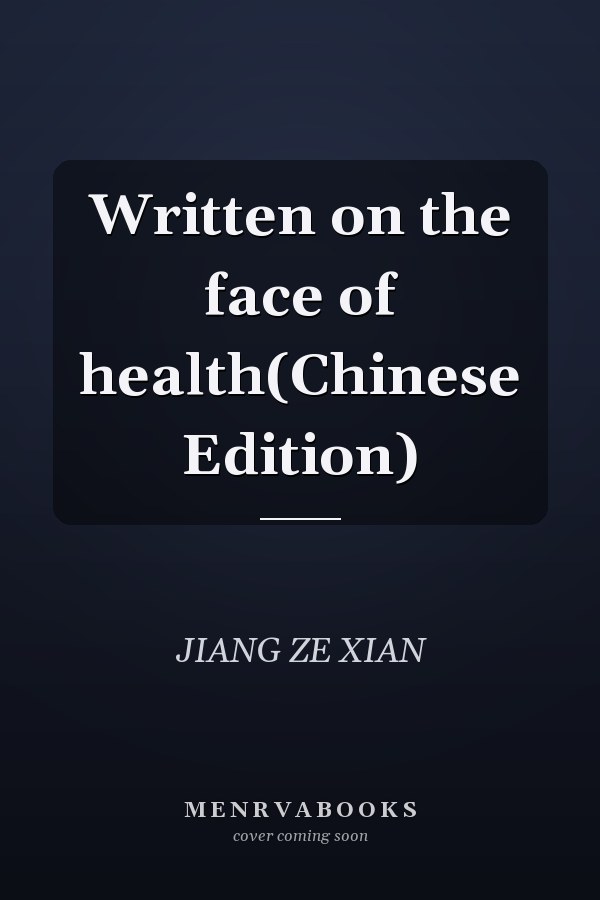 Written on the face of health(Chinese Edition)