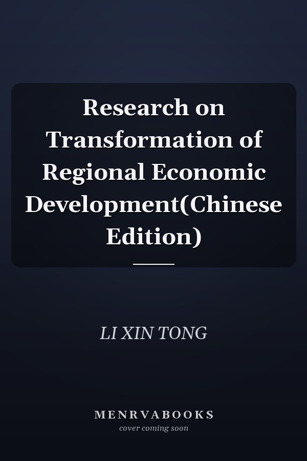 Research on Transformation of Regional Economic Development(Chinese Edition)