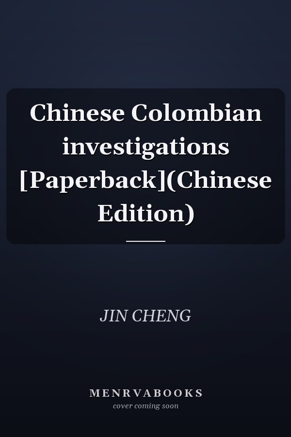 Chinese Colombian investigations [Paperback](Chinese Edition)