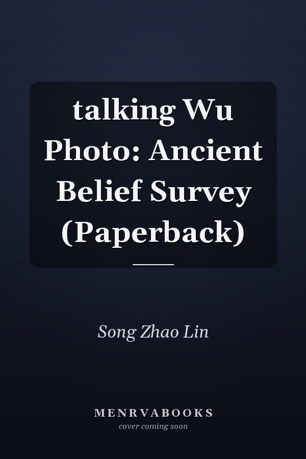 talking Wu Photo: Ancient Belief Survey (Paperback)
