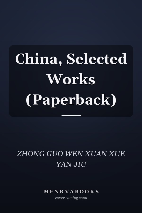 China, Selected Works (Paperback)