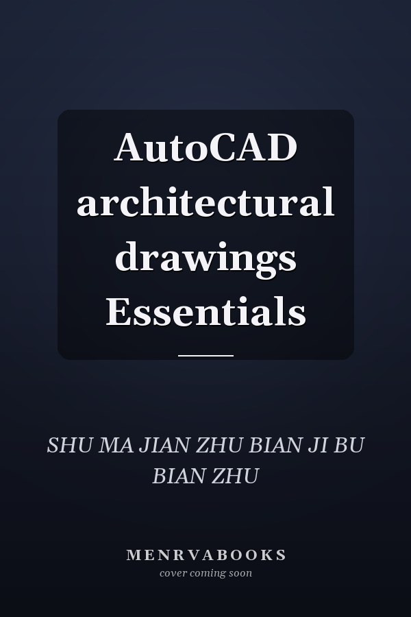 AutoCAD architectural drawings Essentials