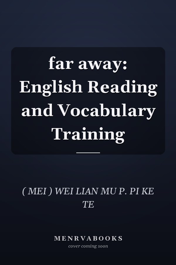 far away: English Reading and Vocabulary Training