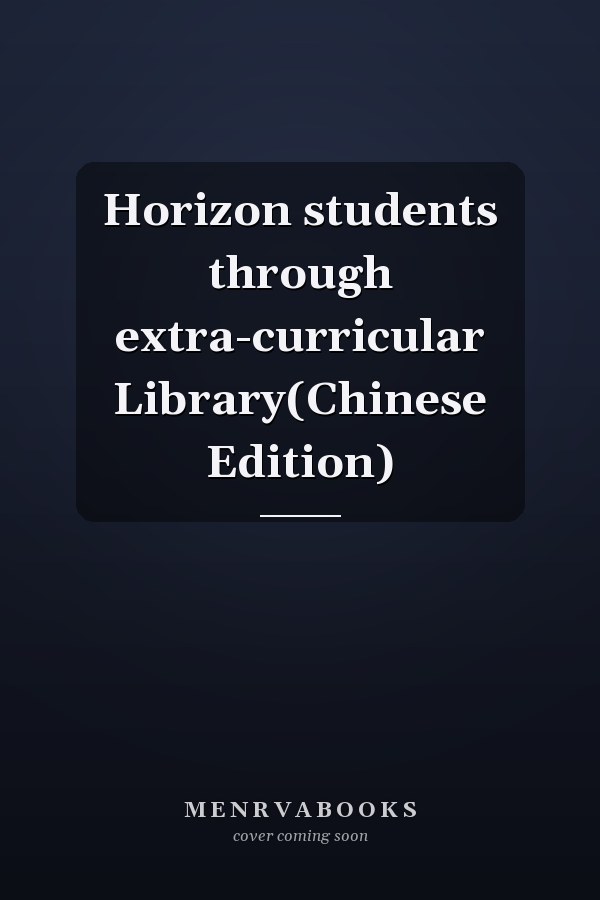 Horizon students through extra-curricular Library(Chinese Edition)