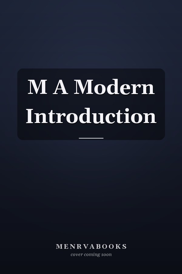 M A Modern Introduction